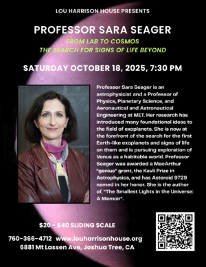 Saturday, October 18th, 7:30pm - A Talk with Sara Seager: From Lab to Cosmos...The Search for Signs of Life Beyond. $20-40 Sliding Scale
